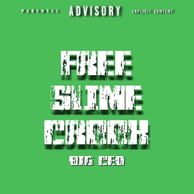 FREE SLIME CROOK - Single