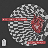 dontfollowme - Single - Bluejacket