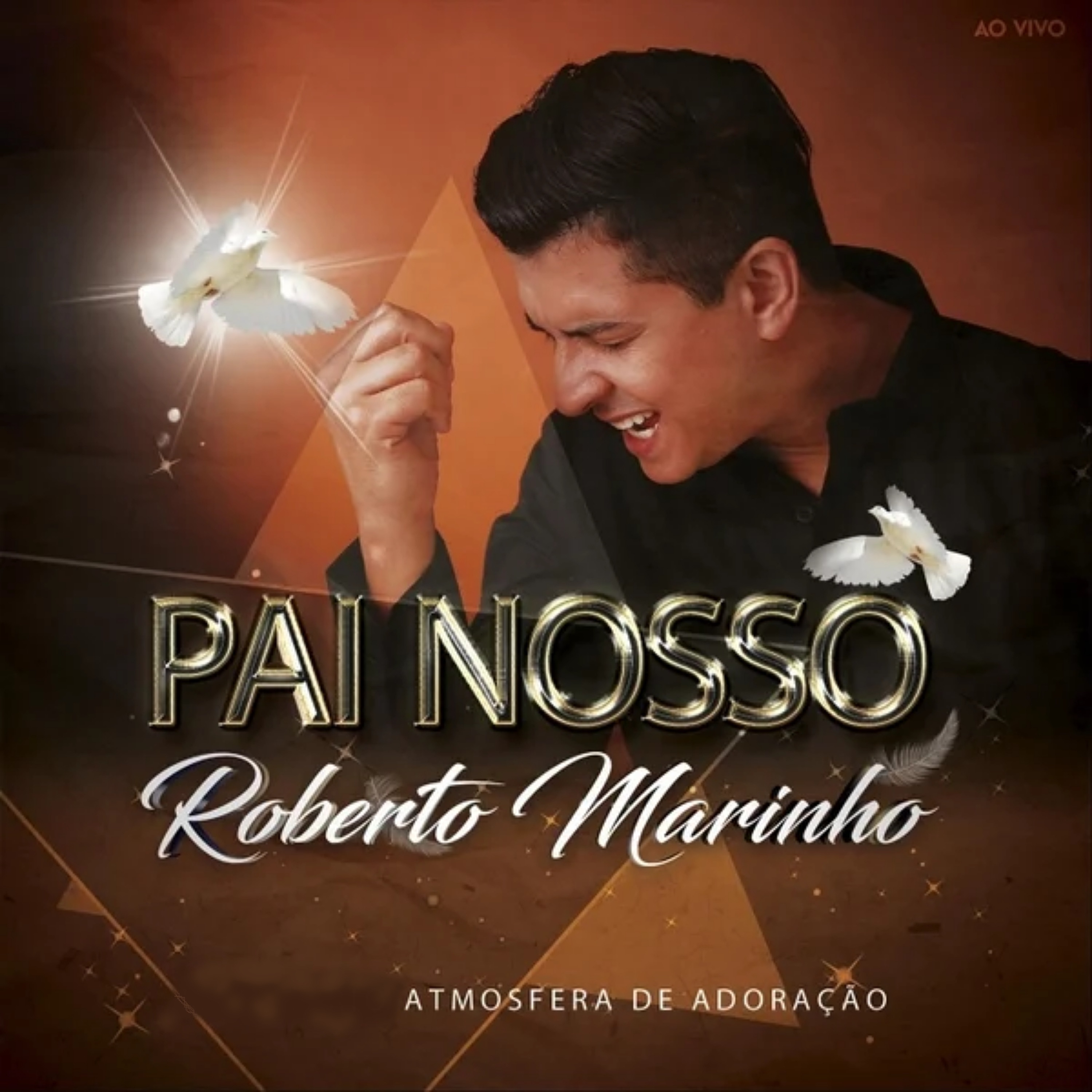 Pai Nosso (Ao Vivo) [feat. Roberto Marinho & Atmosfera De Adoração]