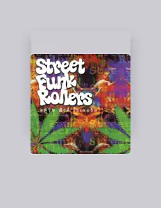 Street Funk Rollersを聴いたり、ミュージックビデオを鑑賞したり、経歴やツアー日程などを確認したりしましょう！