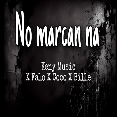 No Marcan Na - Single