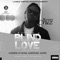 Blind love (feat. Kenzy cruz) - Lamba empire entertainment lyrics