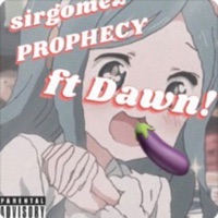 Prophecy (feat. Dawn!) - Single - sirgomez
