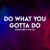 Do What You Gotta Do (feat. Caleb Hyles) artwork