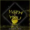 Stream & download With You (Radio Edit) - Single