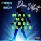 Make Me Feel Alive (feat. Vokael & GMILLY) - Dàni Velvet lyrics