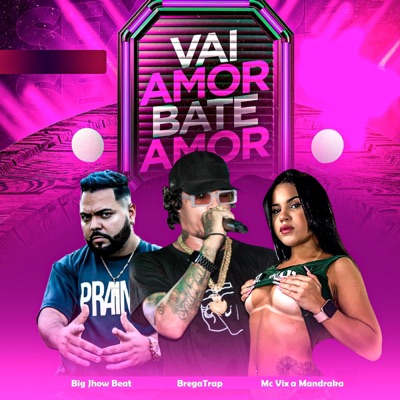 Vai Amor Bate Amor - Single
