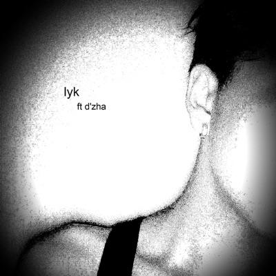 Lyk (feat. D'zha) - Single