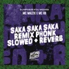 Saka Saka Saka Phonk Slowed + Reverb (Remix) - Single