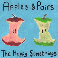 Apples & Pairs - Single - The Happy Somethings