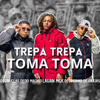 Trepa Trepa Toma Toma - Single