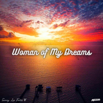 Woman of My Dreams (feat. Mesqo) - Single