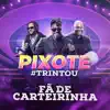 Pixote - Fã de Carteirinha (Ao Vivo)