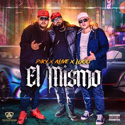 El mismo (feat. Lucci OFM & Piky.) - Single
