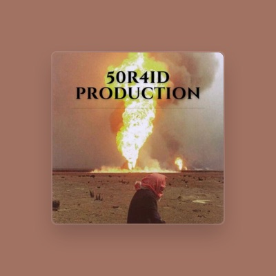 Listen to 50R4ID_PRODUCTION, watch music videos, read bio, see tour dates & more!