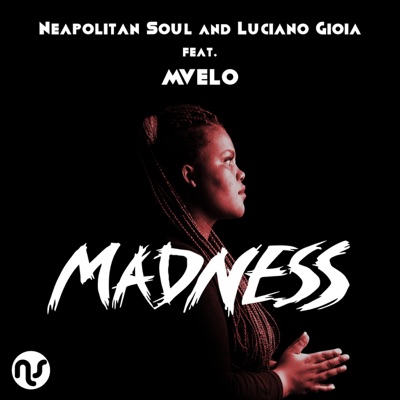 Madness (feat. Mvelo) - Single