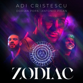 ZODIAC Adi Cristescu, Dorian Popa & Antonio Pican
