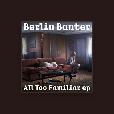 Listen to Berlin Banter, watch music videos, read bio, see tour dates & more!