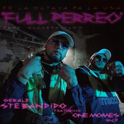 FULL PERREO (feat. one momes mcd & de la octava pa la usa) - Single