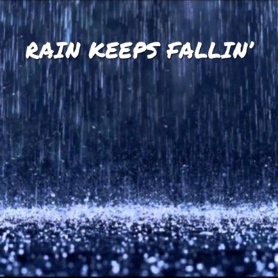 Rain Keeps Fallin' (feat. CHAMBY) - Single