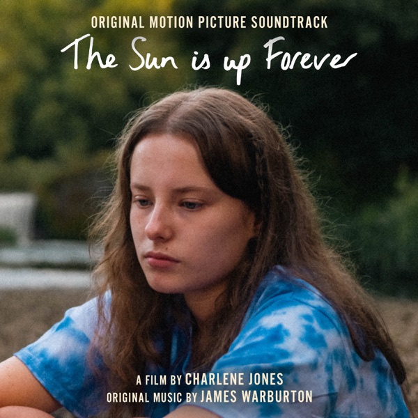 The Sun Is Up Forever (Original Motion Picture Soundtrack) - Single