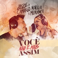 Você Não É Mais Assim (Ao Vivo) - Single - Marília Mendonça & Zezé Di Camargo
