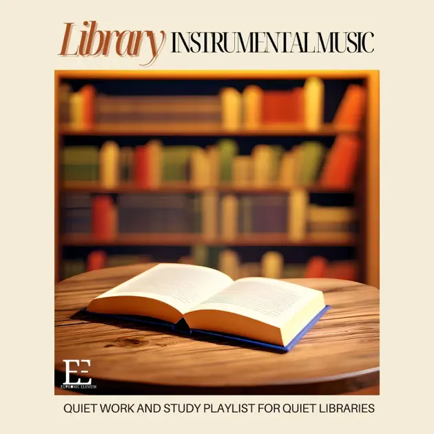 ‎Library Instrumental Music - Quiet Work and Study Playlist for Quiet ...