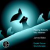 Playing Robots Into Heaven (Endel Focus Soundscape) - James Blake