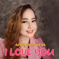 I Love You — Azzah Dwisantya