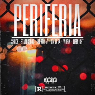 Periferia (feat. StatuSquad, Morto 47, Peter Wit, Wormito & Life Night) - Single