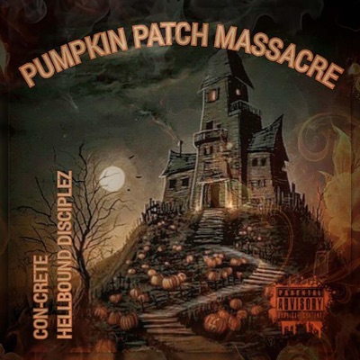 Pumpkin Patch Massacre (feat. Hellbound Disciplez) - EP