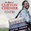 Clifton Chenier - The Best of Clifton Chenier: The King of Zydeco & Louisiana Blues artwork