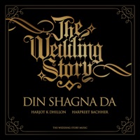Din Shagna Da - Single - Harjot K Dhillon & Harpreet Bachher