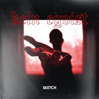 Kein Egoist - Single - Sketch