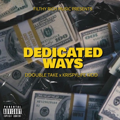 DEDICATED WAYS (feat. KRISPYLIFE KIDD) - Single