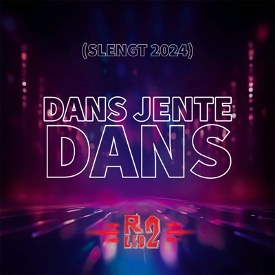 Dans Jente Dans (Slengt 2024) - Single