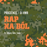 Rap na ból (feat. Johnny Slim, Sami) - Single - Proceente & DJ HWR