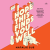 I Hope This Finds You Well - Natalie Sue