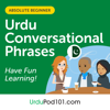 Conversational Phrases Urdu Audiobook: Level 1 - Absolute Beginner - Innovative Language Learning, LLC & UrduPod101.com