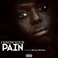 I Know Your Pain - Single - MCstevie MCminati