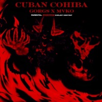 Cuban Cohiba - Single - GORGS & Mvko