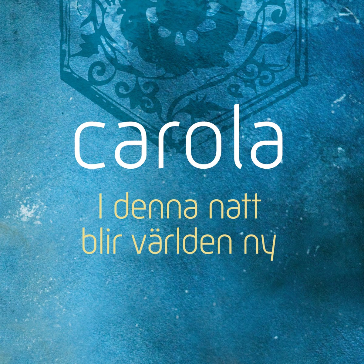 I denna natt blir världen ny - Single by Carola on Apple Music