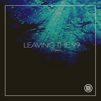 Leaving the 99 (Remix) - Single