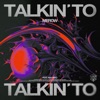 Talkin' To (feat. AMY MIYÚ) cover art