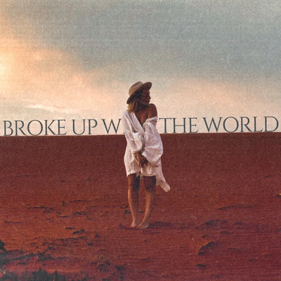 Broke Up With the World - Single