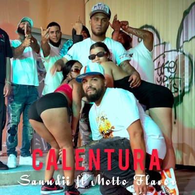 Calentura (feat. Motto Flavor & Malcom Produce) - Single
