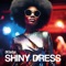 Shiny Dress - The Klets lyrics