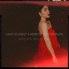 Have Yourself a Merry Little Christmas - Masha Mnjoyan