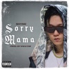 SORRY MAMA (feat. Dwayne) - Single