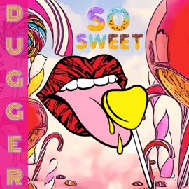 So Sweet Dugger